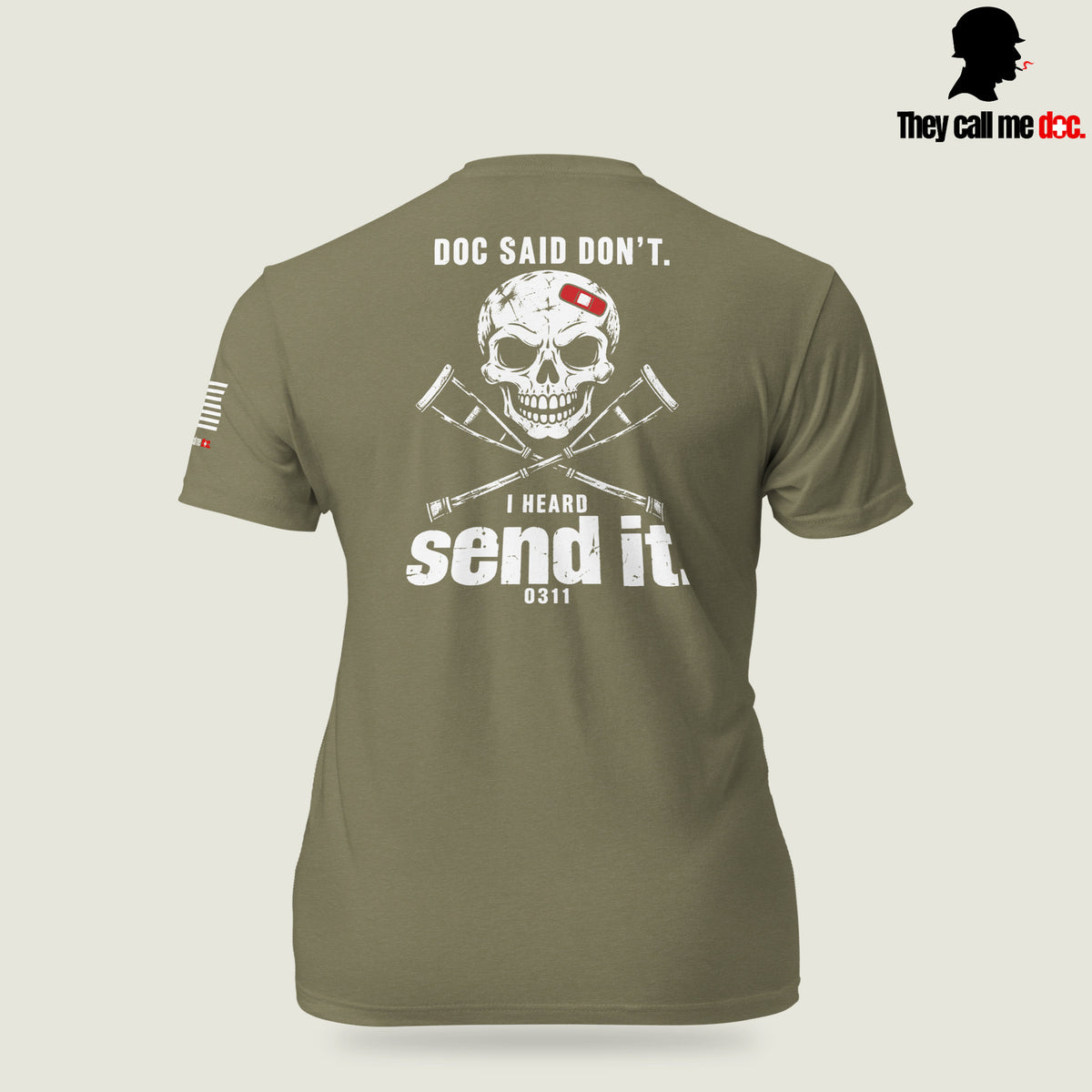 Grunt 0311 unisex T-shirt in Military Green, back view, with Marine infantry and corpsman humor design — They Call Me Doc.