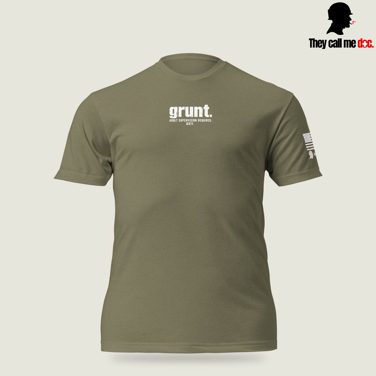 Grunt 0311 unisex T-shirt in Military Green, front view, with Marine infantry and corpsman humor design — They Call Me Doc.